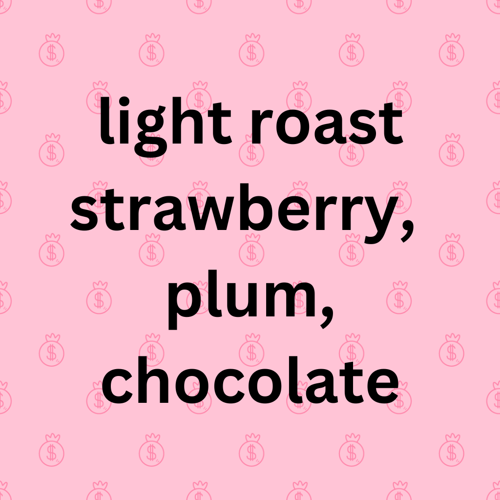 Text 'light roast strawberry, plum, chocolate' on a pink background with dollar sign pattern